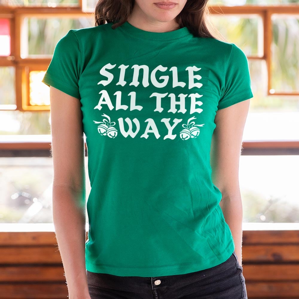 Single All The Way - 6DollarShirts