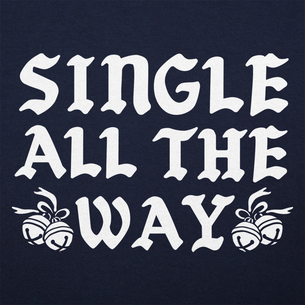 Single All The Way - 6DollarShirts