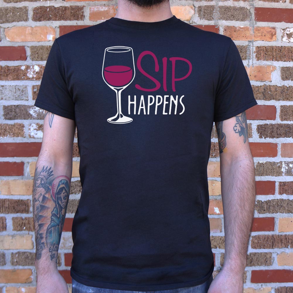 Sip Happens - 6DollarShirts