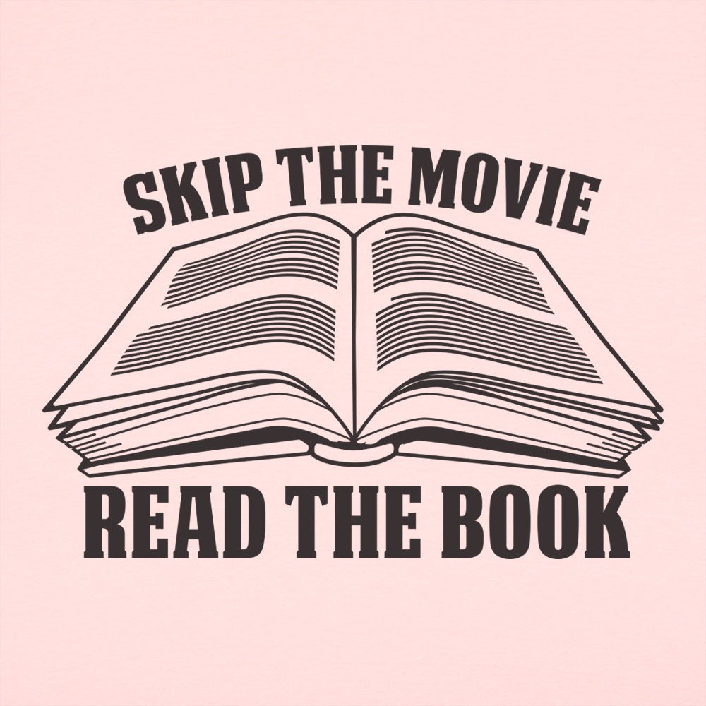 Skip Movie Read The Book - 6DollarShirts