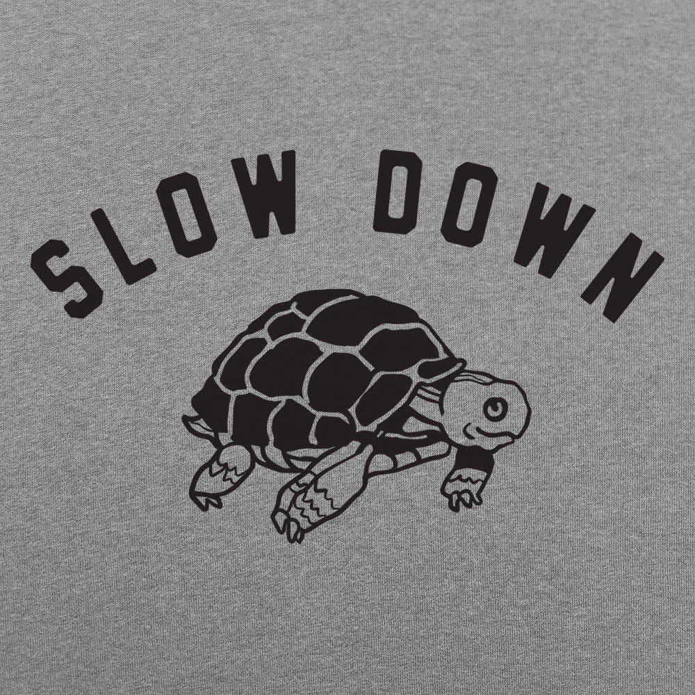 Slow Down - 6DollarShirts