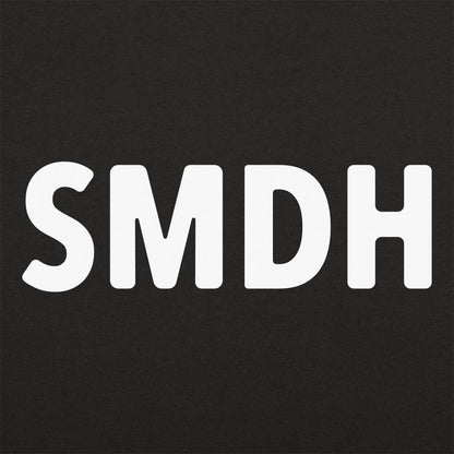 SMDH - 6DollarShirts