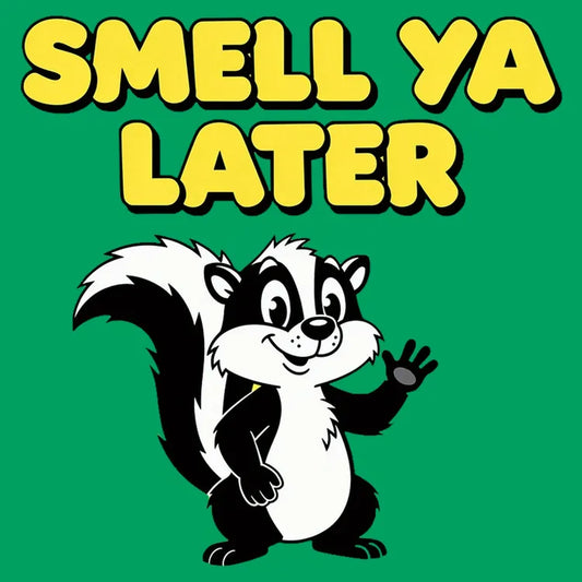 Smell Ya Later Skunk-Default-Thumbnail