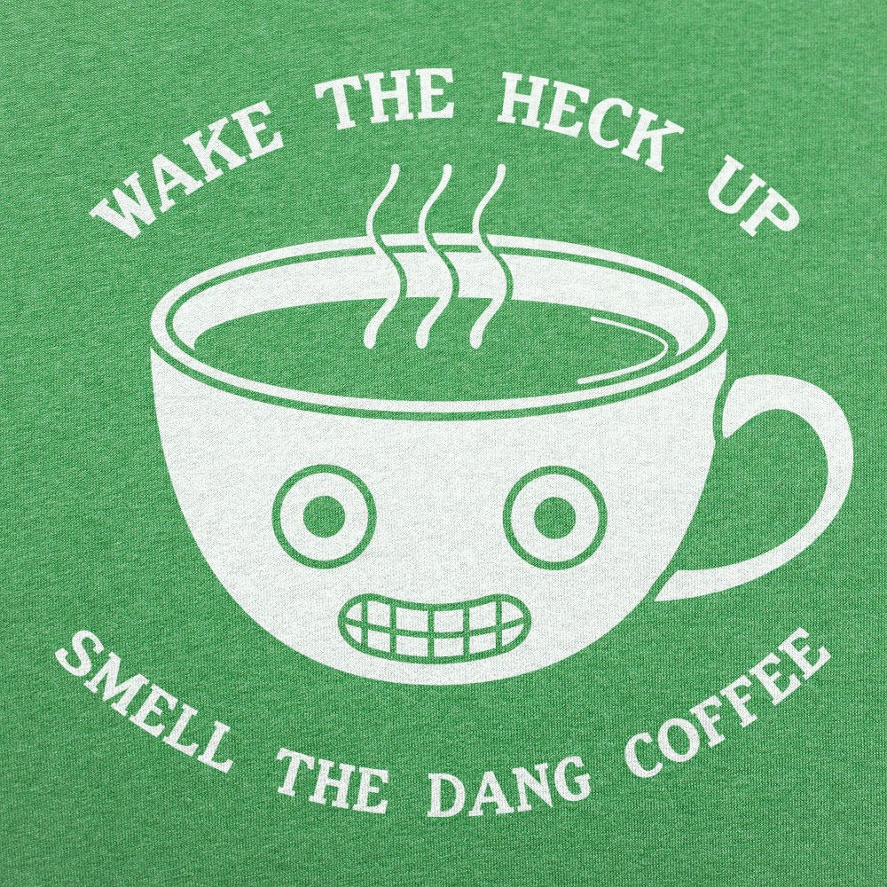 Smell The Coffee - 6DollarShirts