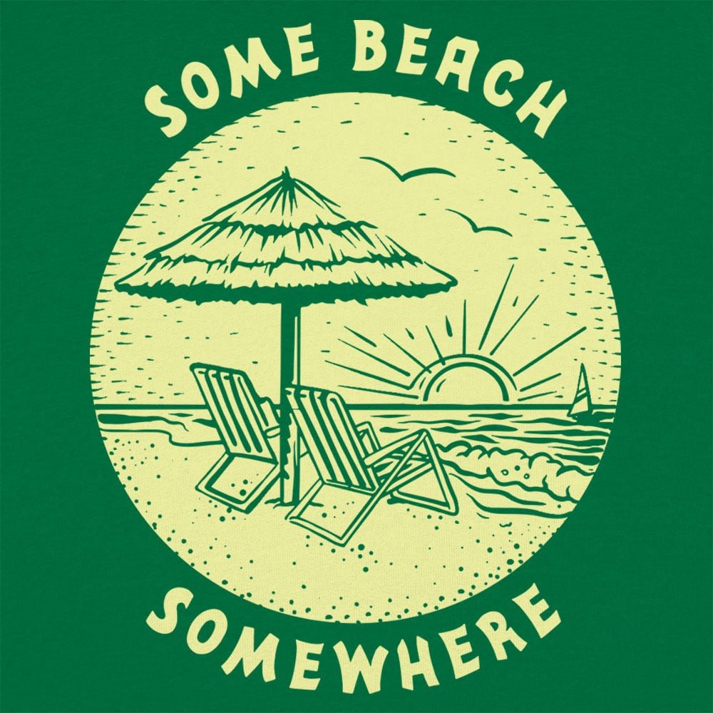Some Beach Somewhere - 6DollarShirts