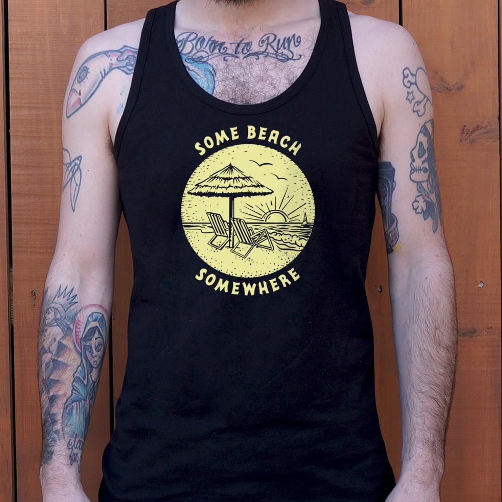 Some Beach Somewhere - 6DollarShirts