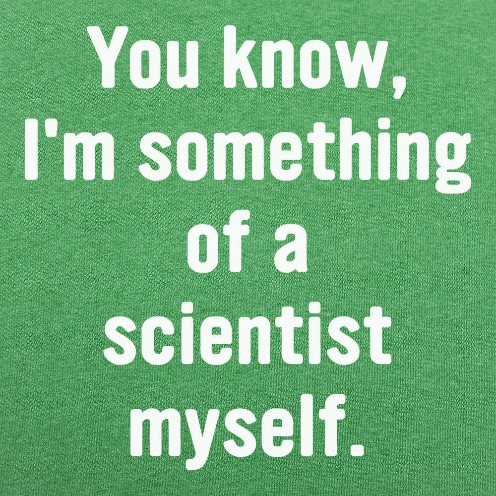 Something of a Scientist - 6DollarShirts