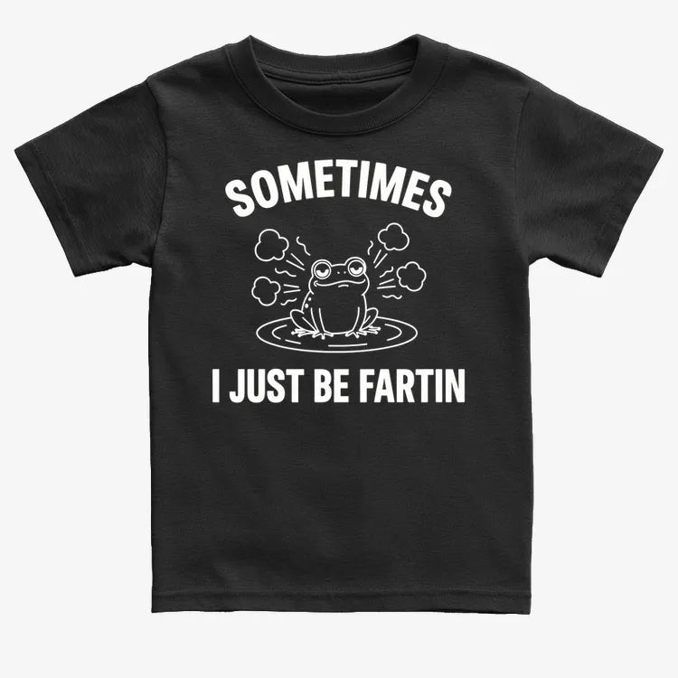 Sometimes I Just Be Fartin'-Kids T-Shirt-Black