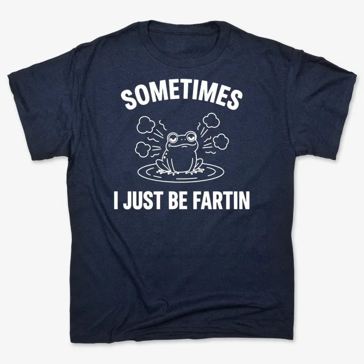 Sometimes I Just Be Fartin'-Men's T-Shirt-Navy Blue