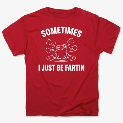 Sometimes I Just Be Fartin'-Men's T-Shirt-Red