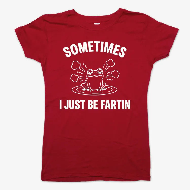 Sometimes I Just Be Fartin'-Women's T-Shirt-Deep Red