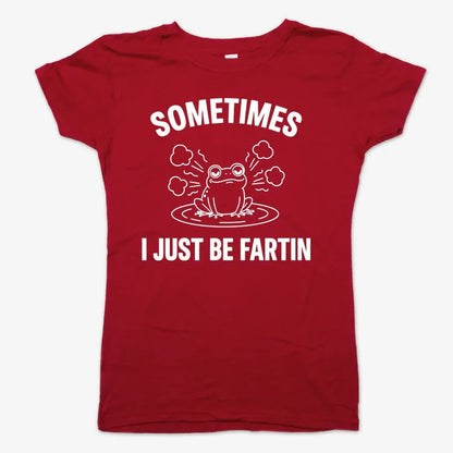Sometimes I Just Be Fartin'-Women's T-Shirt-Deep Red