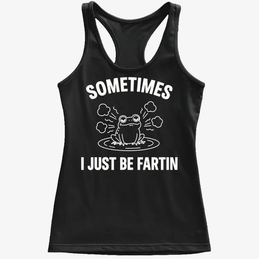 Sometimes I Just Be Fartin'-Women's Tank Top-Midnight