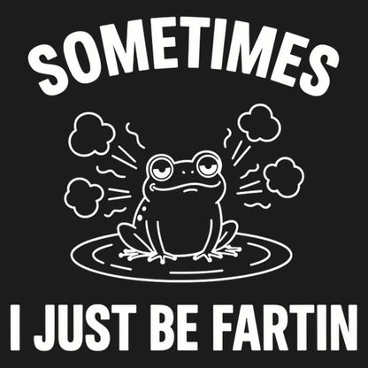 Sometimes I Just Be Fartin'-Default-Thumbnail