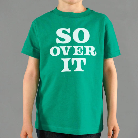 So Over It - 6DollarShirts