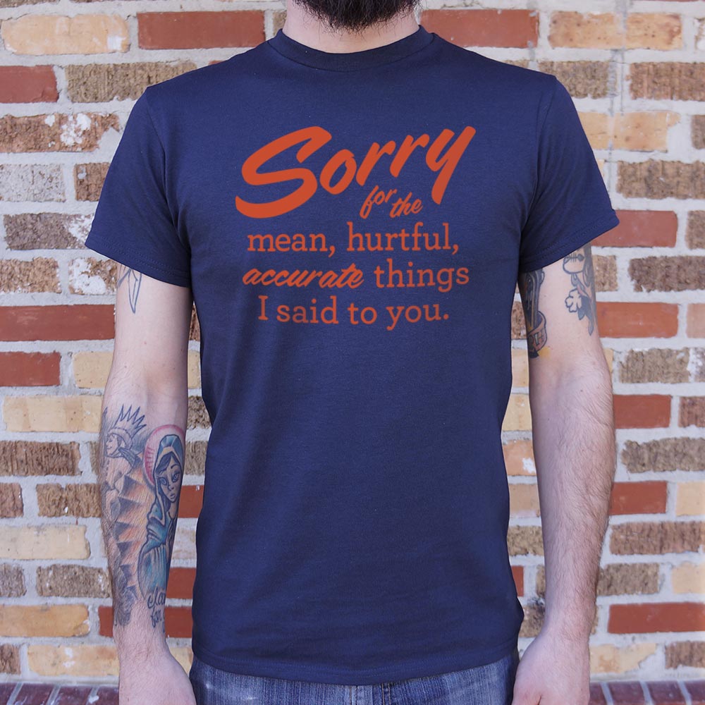 Sorry For All The Things - 6DollarShirts