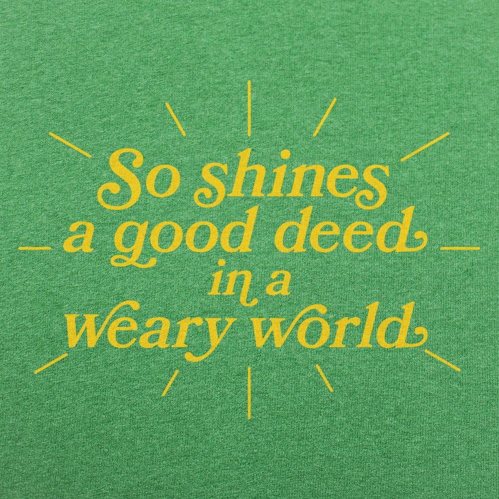 So Shines A Good Deed - 6DollarShirts