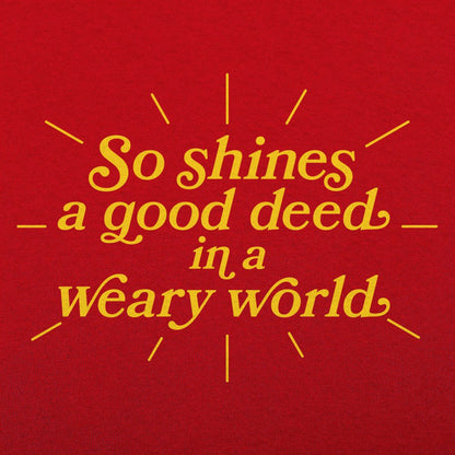 So Shines A Good Deed - 6DollarShirts