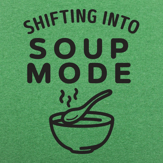 Soup Mode - 6DollarShirts