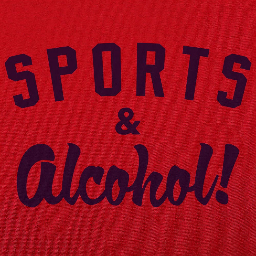 Sports And Alcohol! - 6DollarShirts