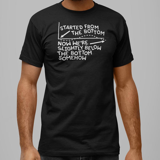 Started From The Bottom - 6DollarShirts