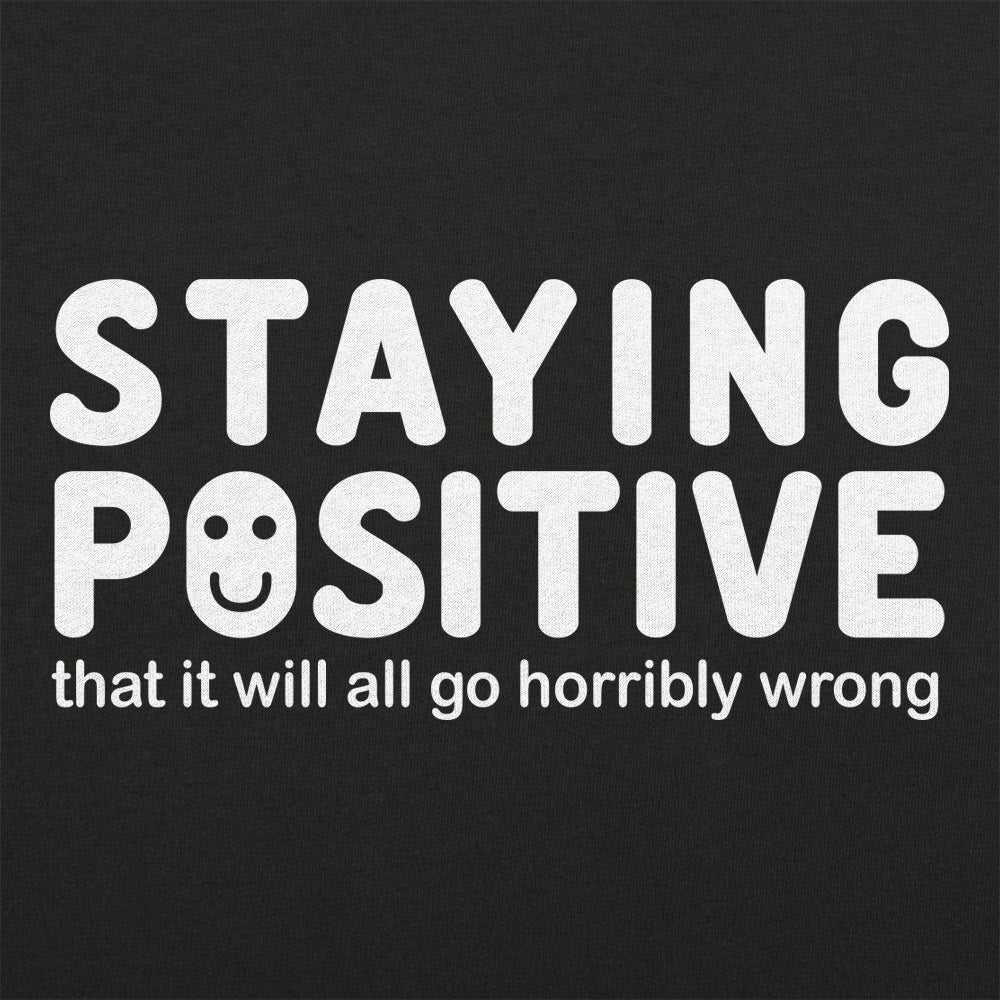 Staying Positive - 6DollarShirts