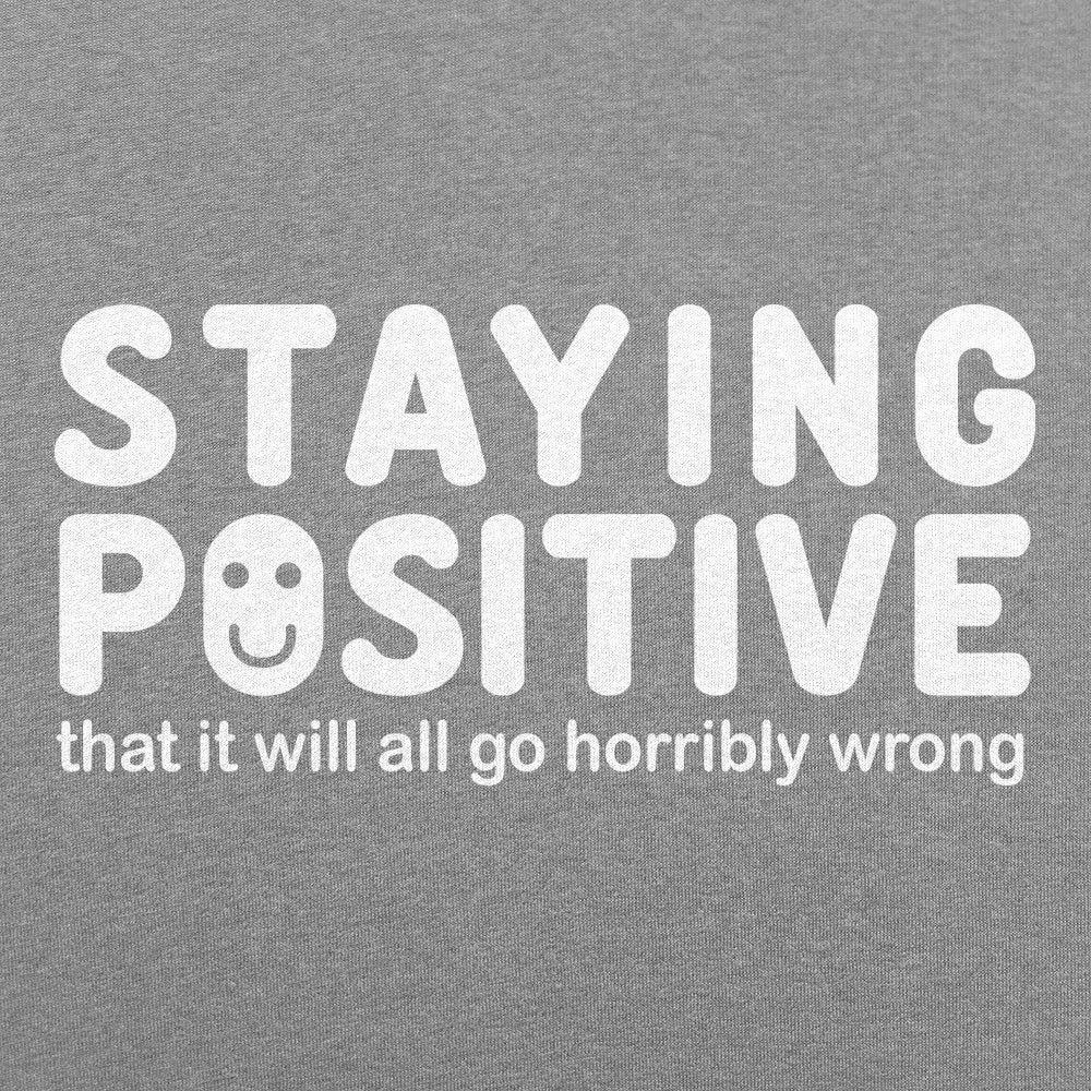 Staying Positive - 6DollarShirts