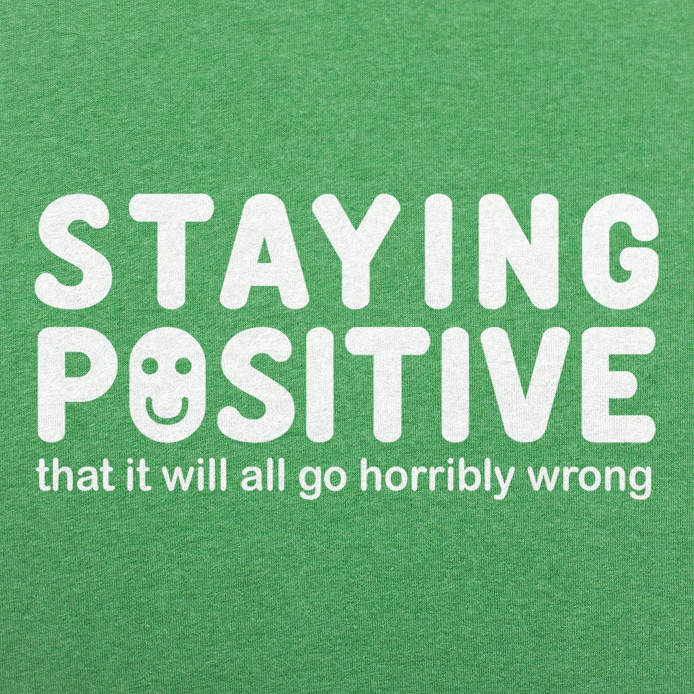 Staying Positive - 6DollarShirts