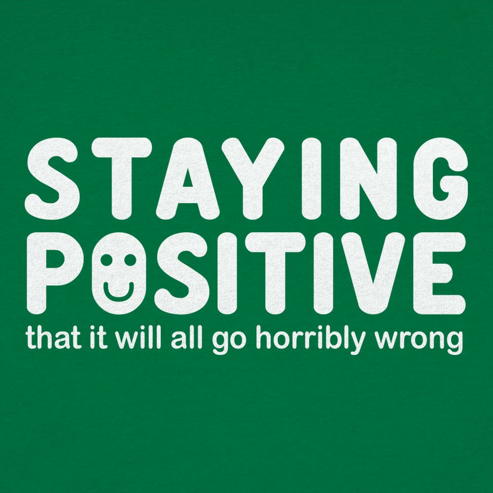 Staying Positive - 6DollarShirts