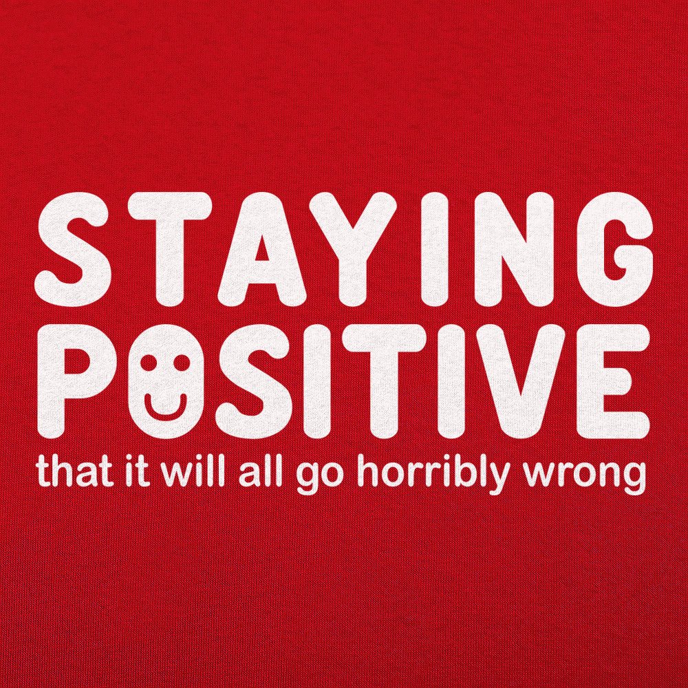 Staying Positive - 6DollarShirts