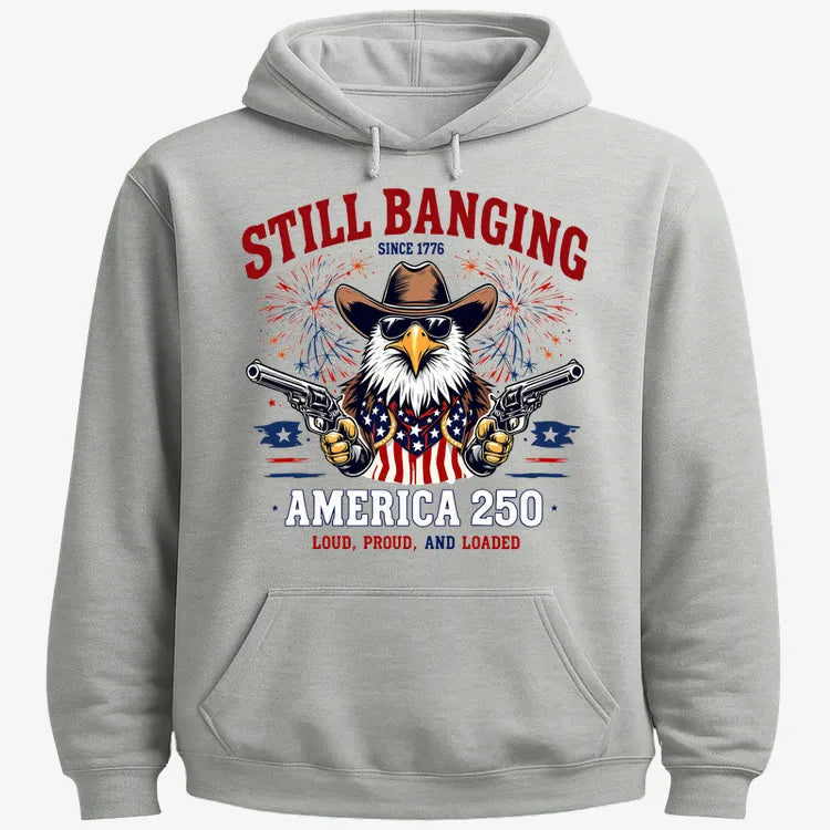 Still Banging America 250-Hoodie-Gray Heather