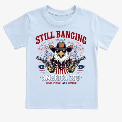 Still Banging America 250-Kids T-Shirt-Blue