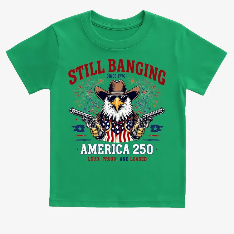 Still Banging America 250-Kids T-Shirt-Green
