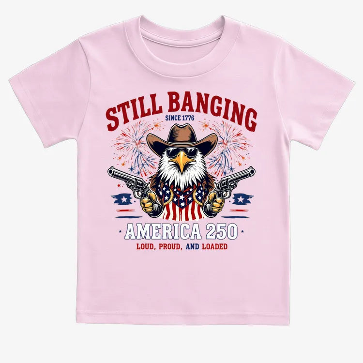Still Banging America 250-Kids T-Shirt-Pink