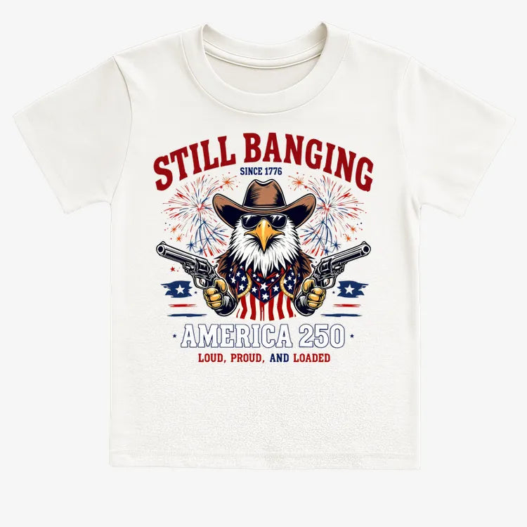 Still Banging America 250-Kids T-Shirt-White