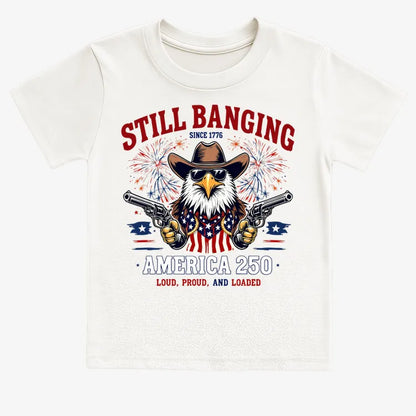 Still Banging America 250-Kids T-Shirt-White
