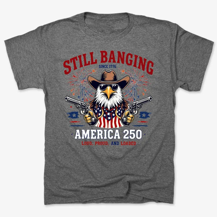 Still Banging America 250-Men's T-Shirt-Charcoal Heather