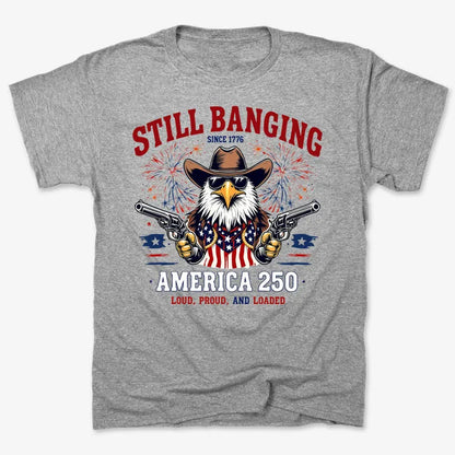 Still Banging America 250-Men's T-Shirt-Gray Heather