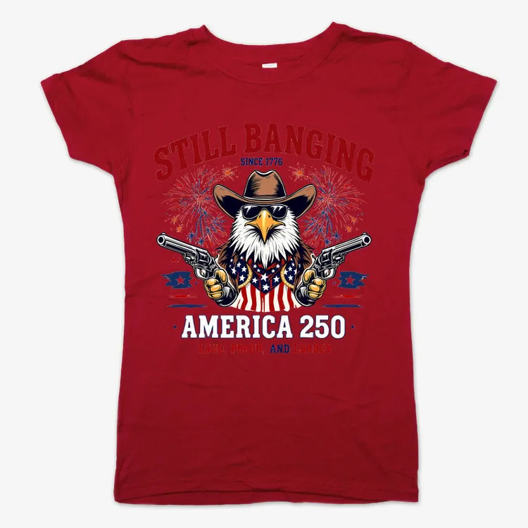 Still Banging America 250-Women's T-Shirt-Deep Red
