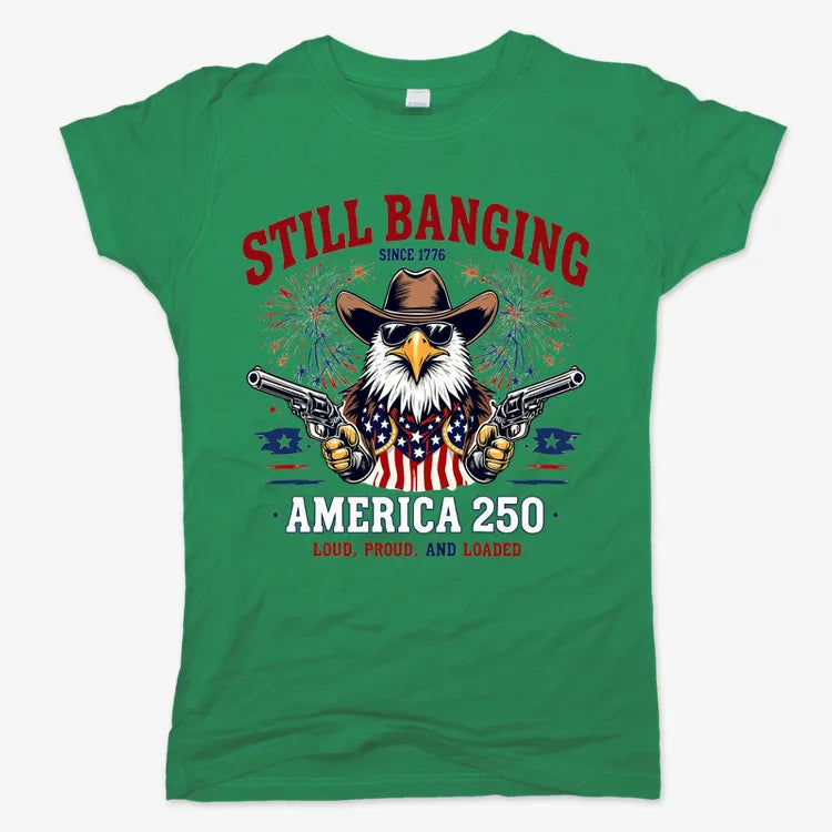 Still Banging America 250-Women's T-Shirt-Lucky Green