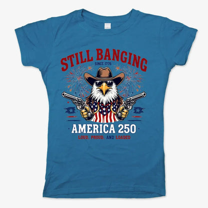 Still Banging America 250-Women's T-Shirt-Sky Blue