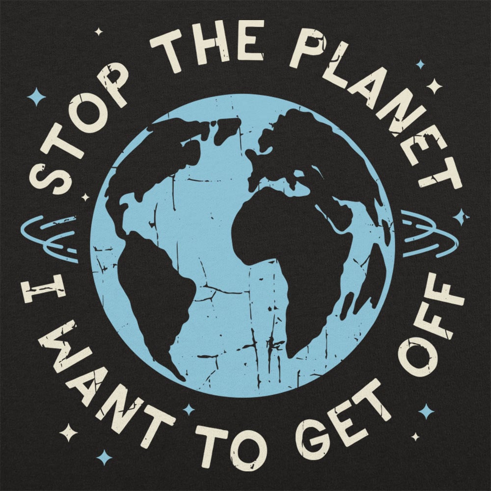 Stop the Planet - 6DollarShirts