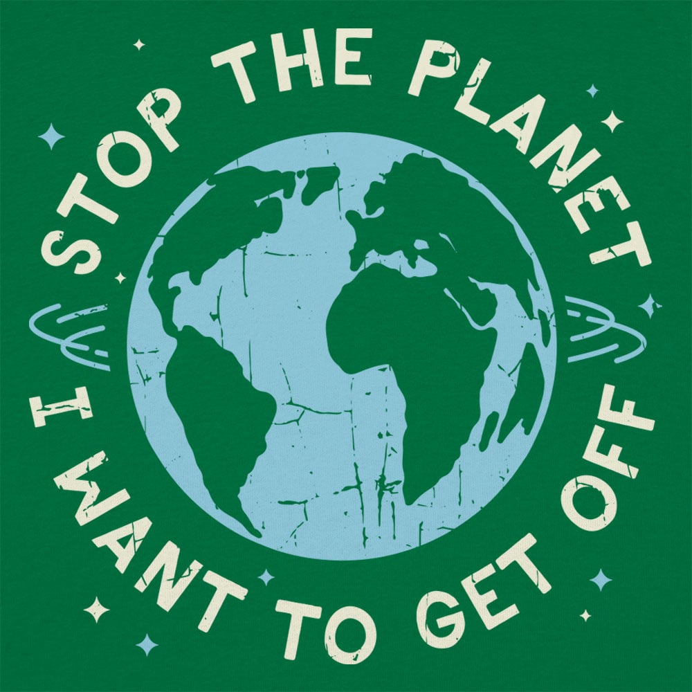 Stop the Planet - 6DollarShirts
