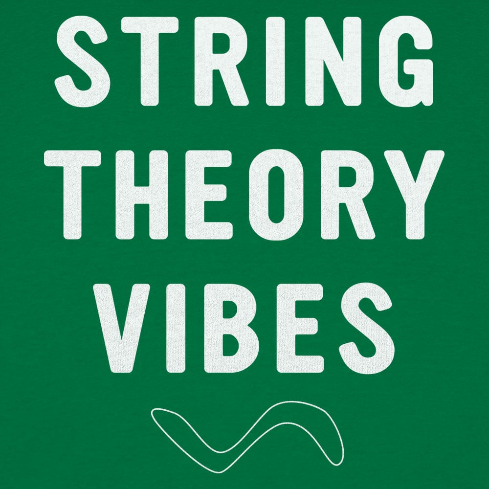 String Theory Vibes - 6DollarShirts