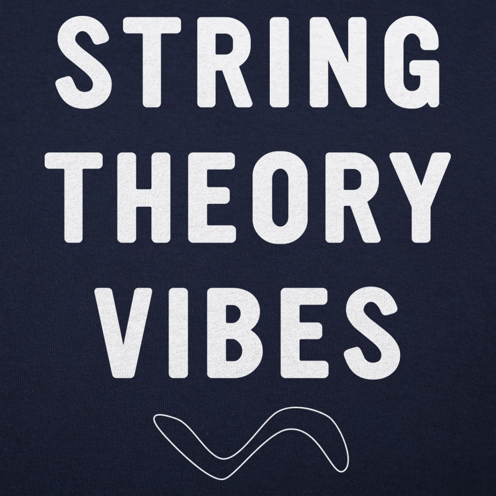 String Theory Vibes - 6DollarShirts