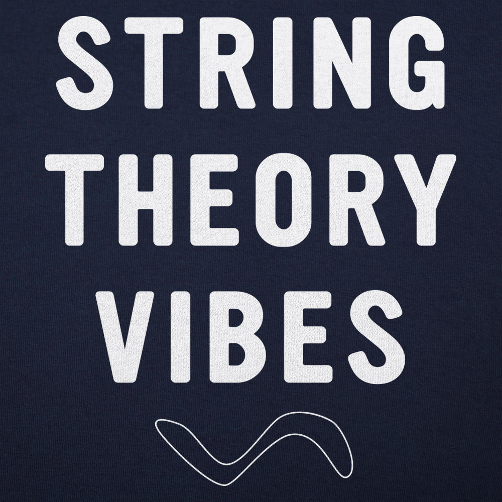 String Theory Vibes - 6DollarShirts