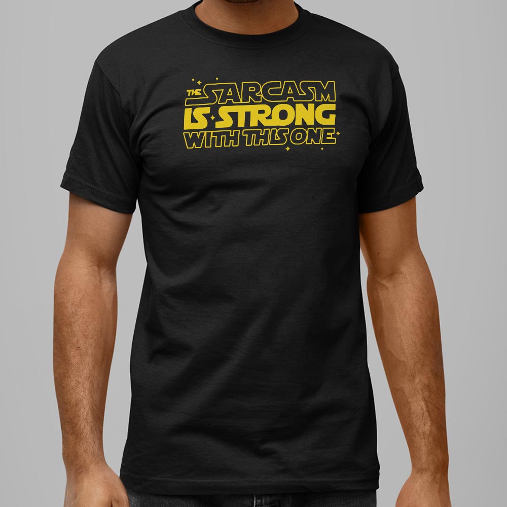 Strong Sarcasm - 6DollarShirts