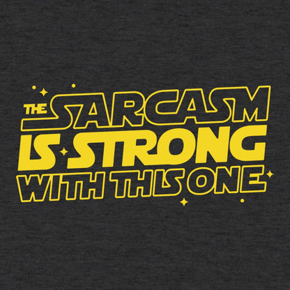 Strong Sarcasm - 6DollarShirts
