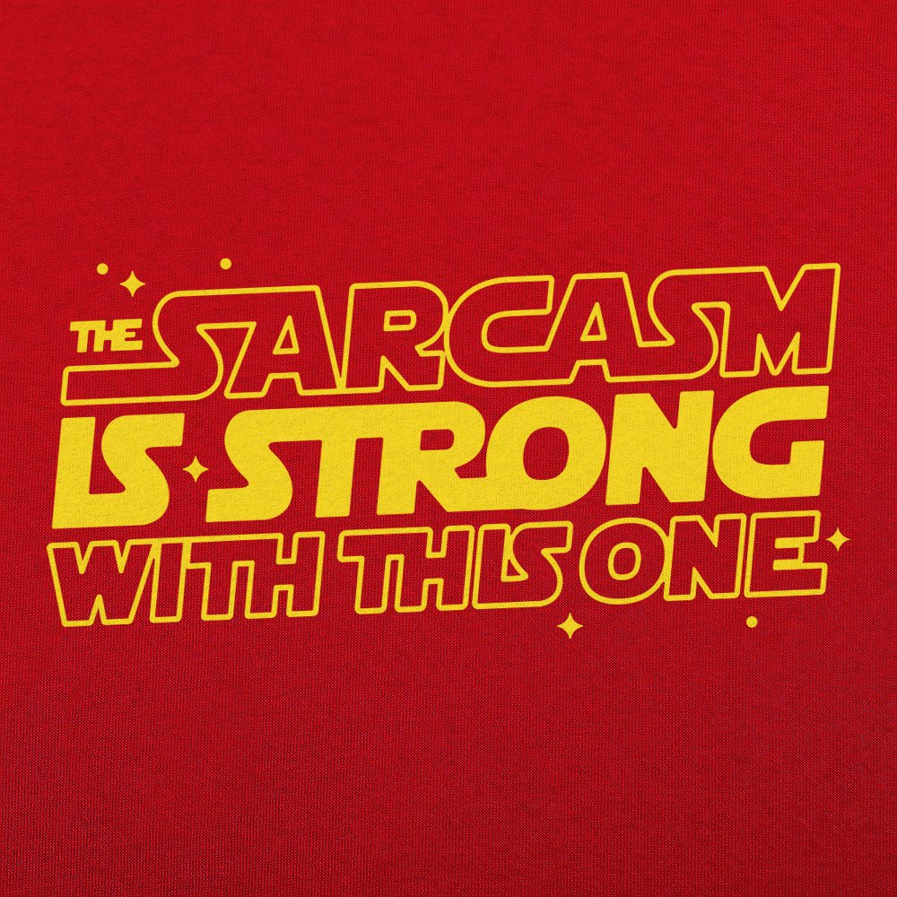 Strong Sarcasm - 6DollarShirts