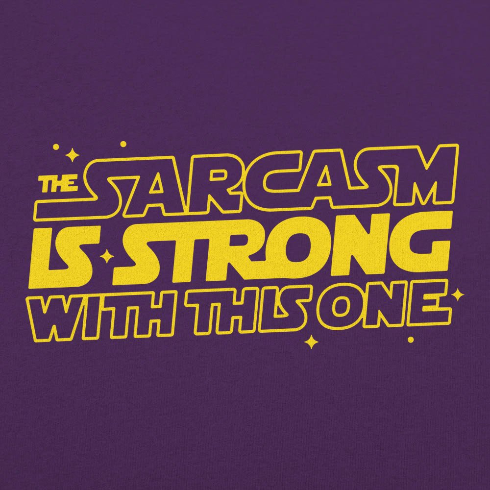 Strong Sarcasm - 6DollarShirts